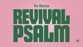 The Districts - Revival Psalm Lyrics