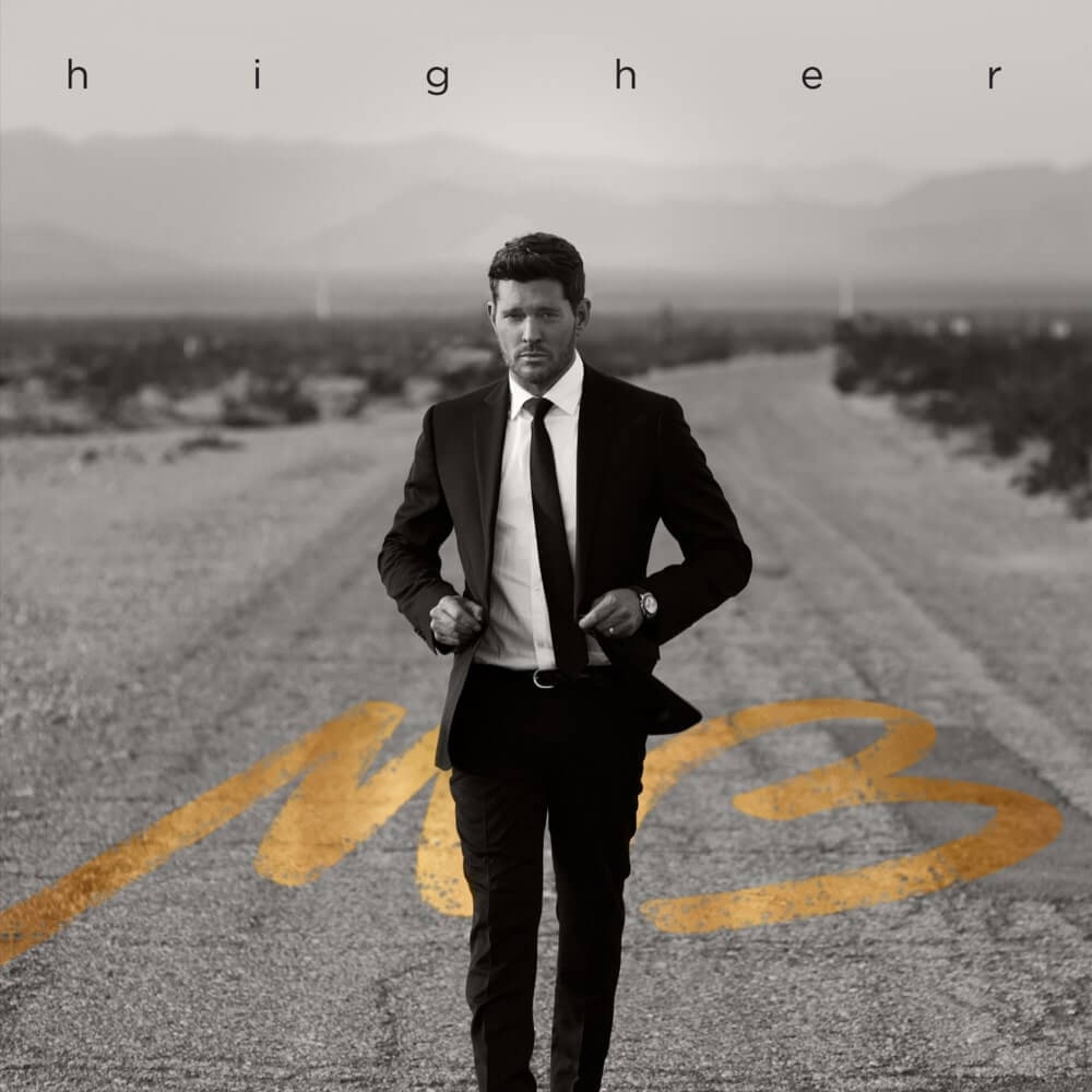 Michael Buble – Higher Lyrics