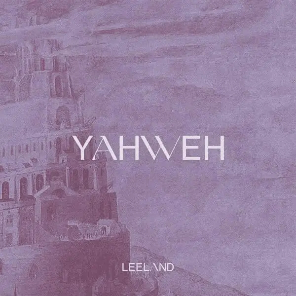 Leeland – Yahweh Lyrics